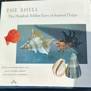 The Shell: Five Hundred Million Years of Inspired Design Book